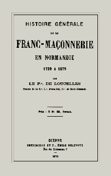 Histoire générale de la Franc-Maçonnerie en Normandie